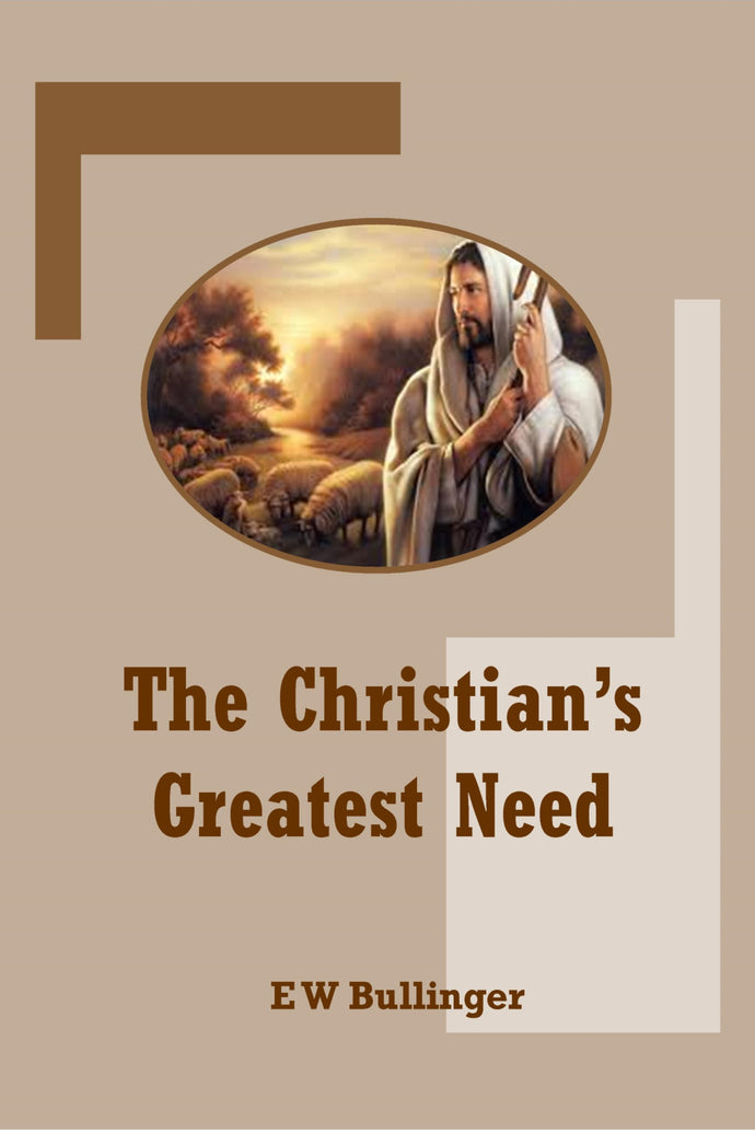The Christian's Greatest Need
