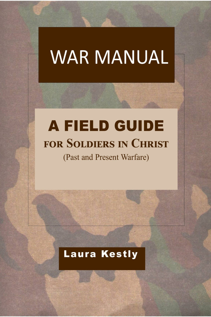 War Manual: A Field Guide for Soldiers in Christ