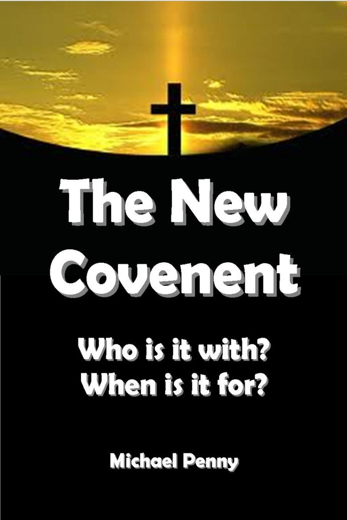 The New Covenant: Who is it with? When is it for?