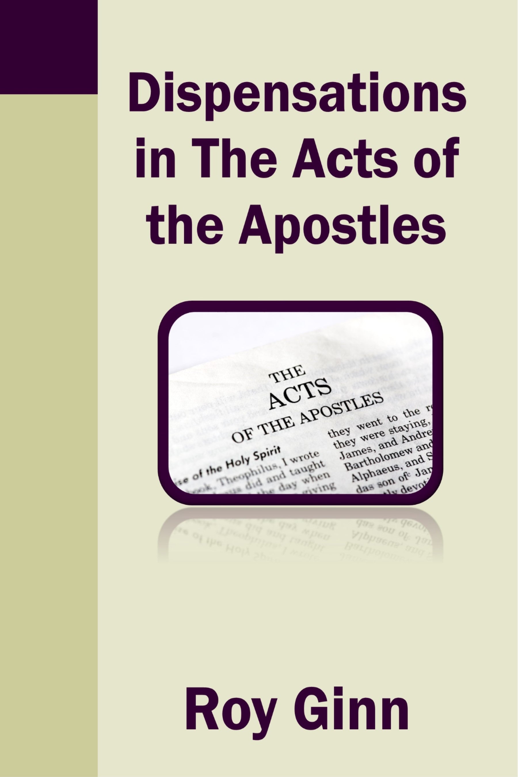 Dispensations in the Acts of the Apostles The Open Bible Trust