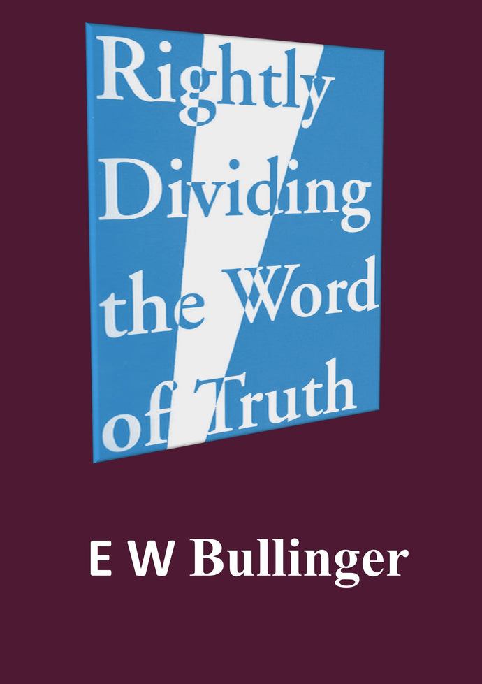 Rightly Dividing the Word of Truth