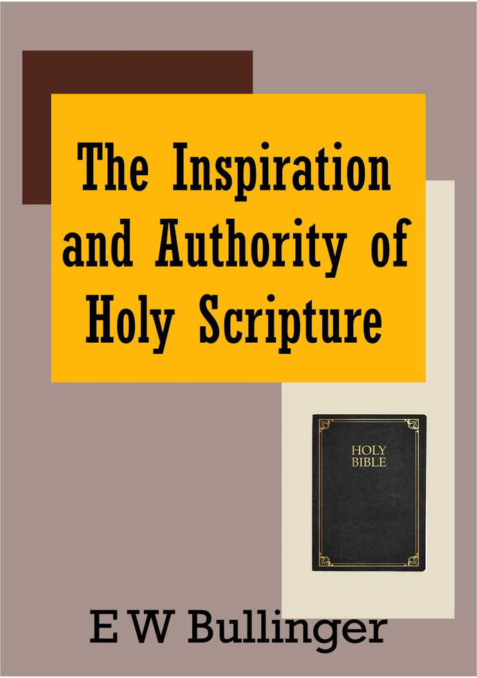 The Inspiration and Authority of Holy Scripture