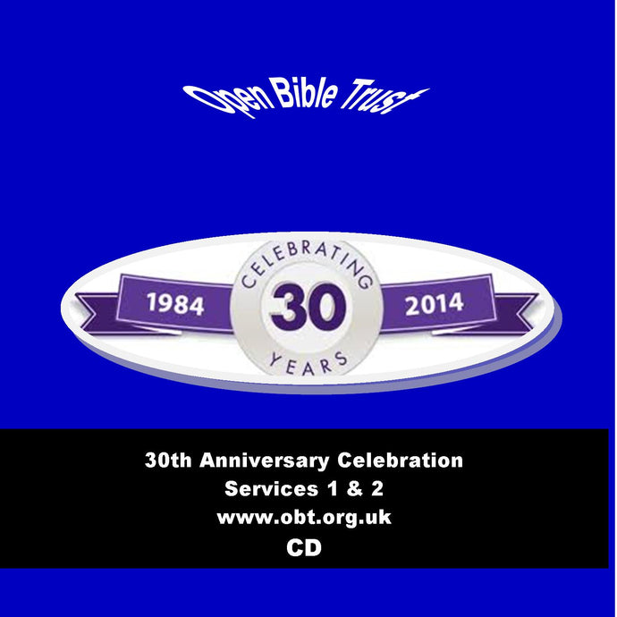 The Open Bible Trust 30th Anniversary Celebration Service