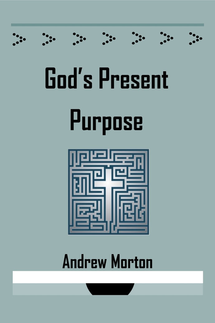 God's Present Purpose