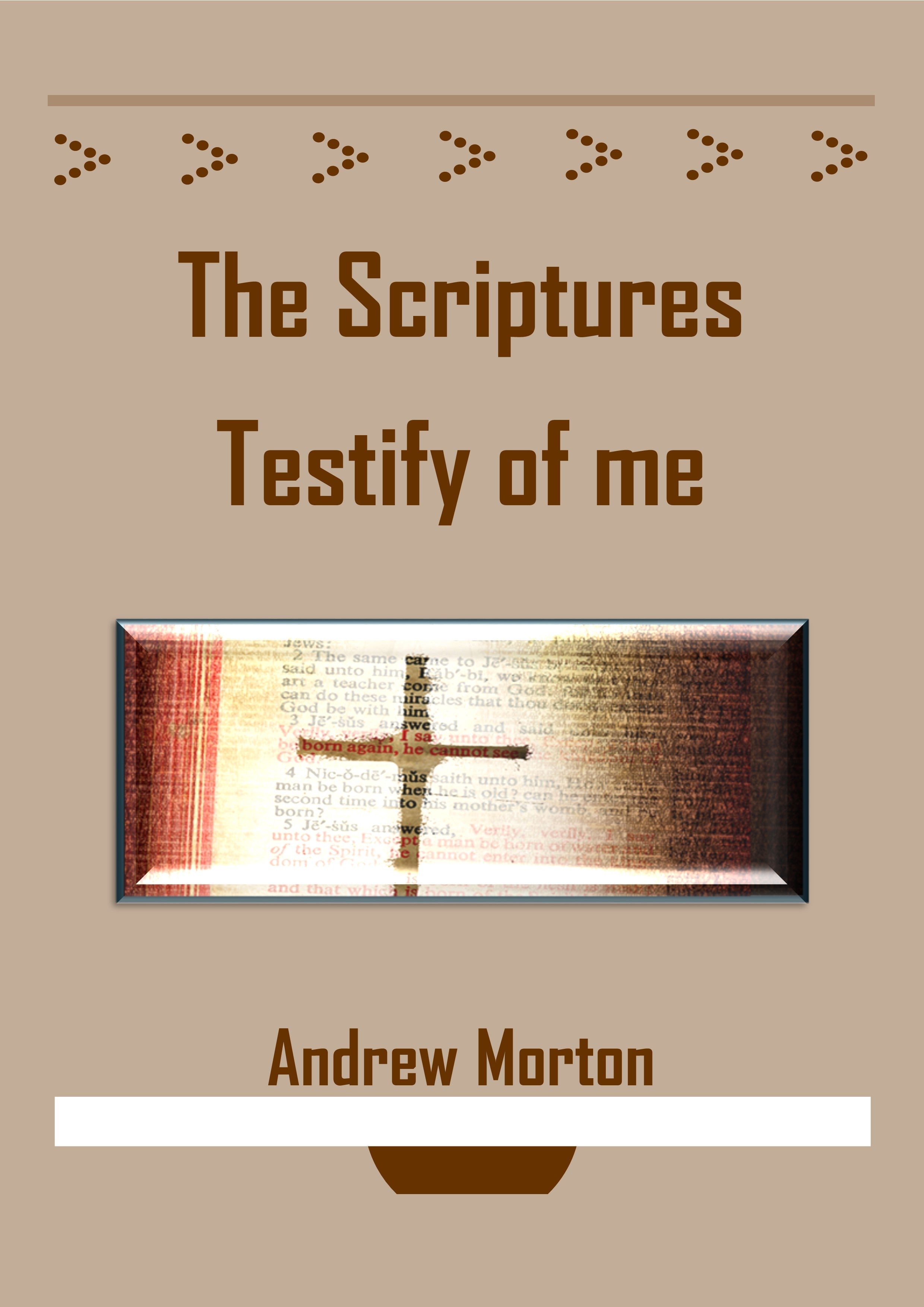 These Scriptures Testify of Me – The Open Bible Trust