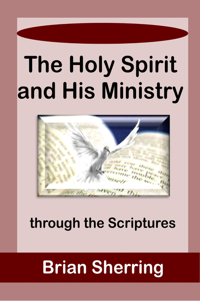 The Holy Spirit and His Ministry through the Scriptures