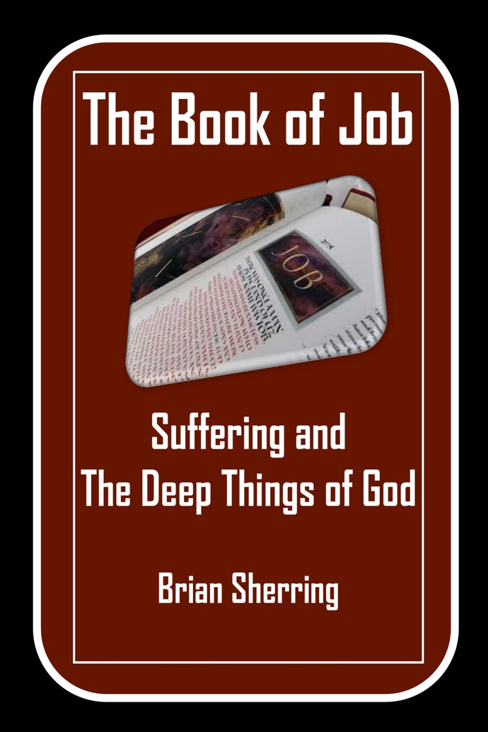 The Book of Job: Suffering and the Deep Things of God