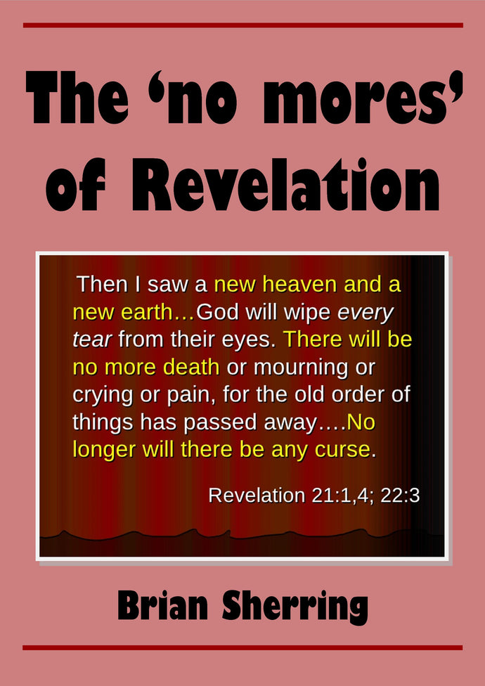 The 'No Mores' of Revelation