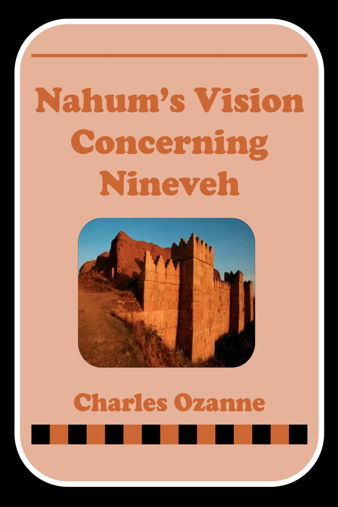 Nahum's Vision Concerning Nineveh