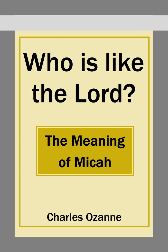 Who is like the Lord? The Meaning of Micah