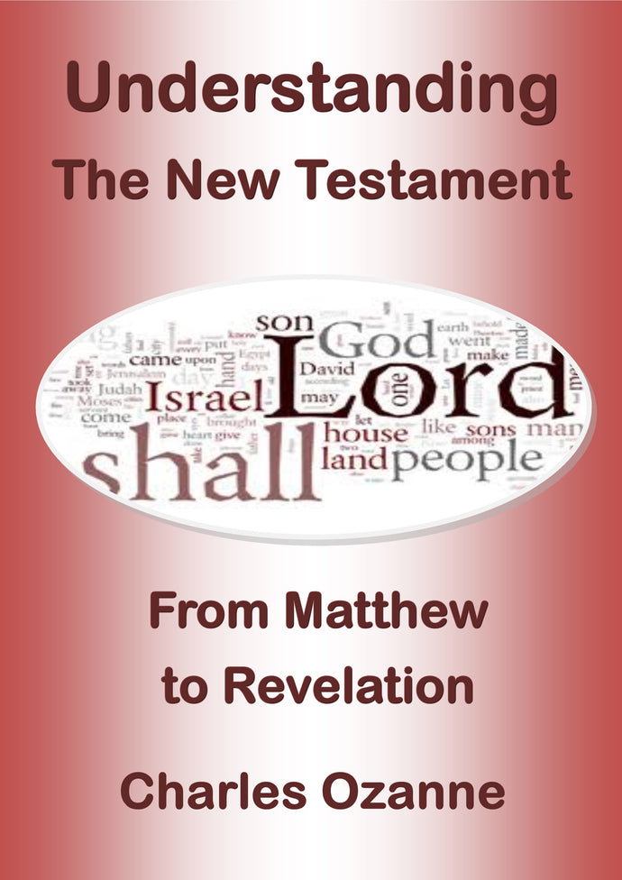 Understanding the New Testament - From Matthew to Revelation