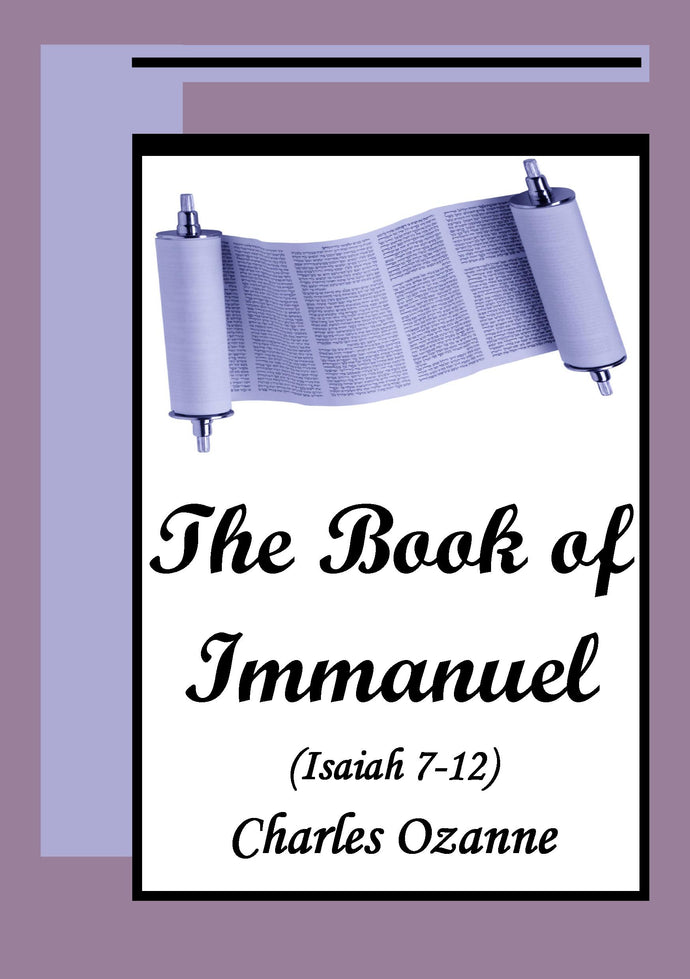 The Book of Immanuel (Isaiah 7-12)