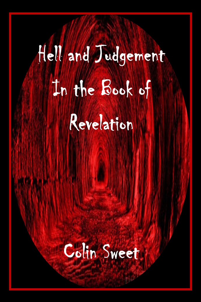 Hell and Judgment In the Book of Revelation