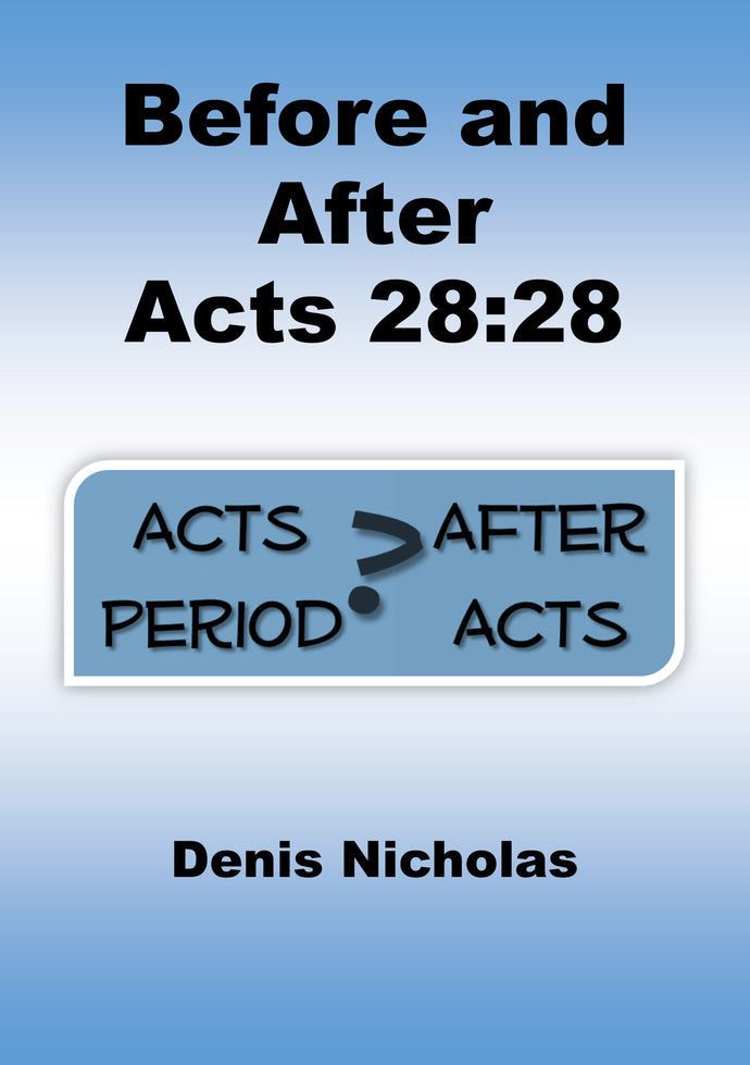 Before and After Acts 28:28