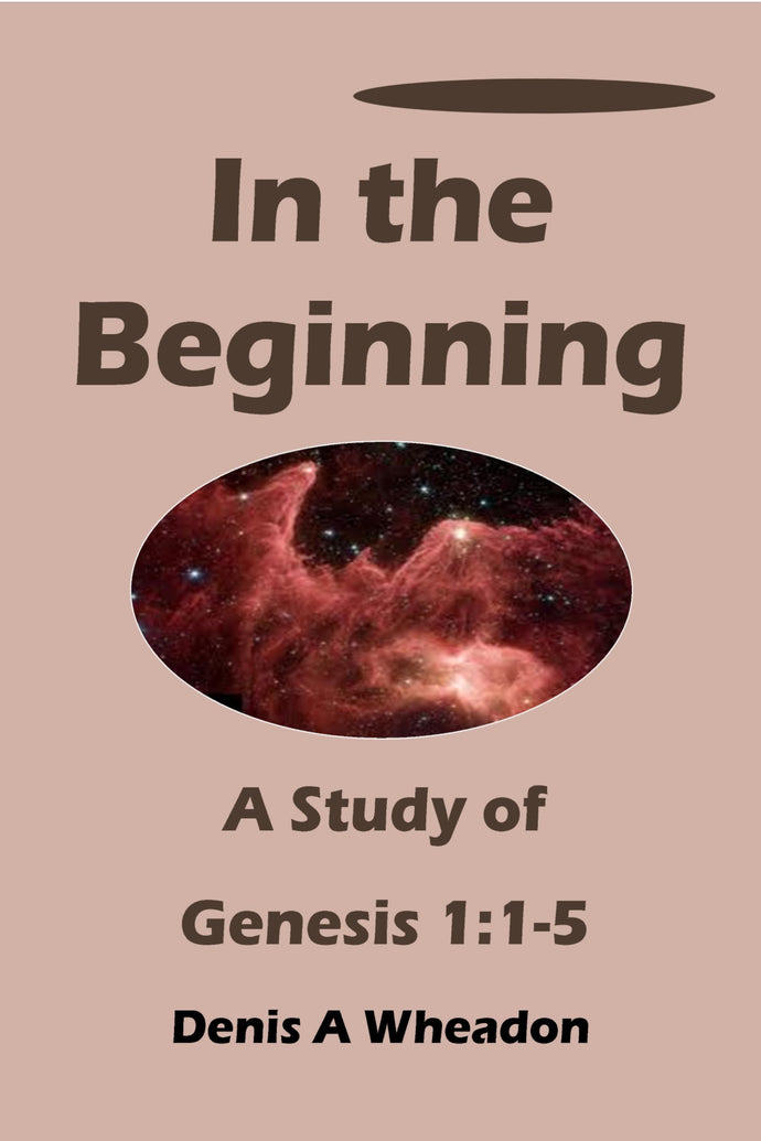 In the Beginning - A Study of Genesis 1:1-5