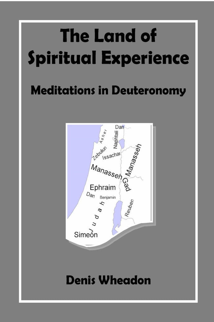 The Land of Spiritual Experience: Meditations in Deuteronomy
