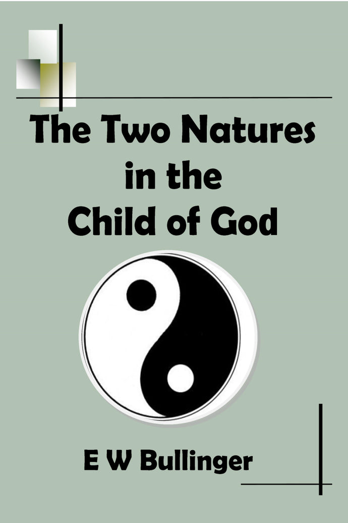 The Two Natures in the Child of God