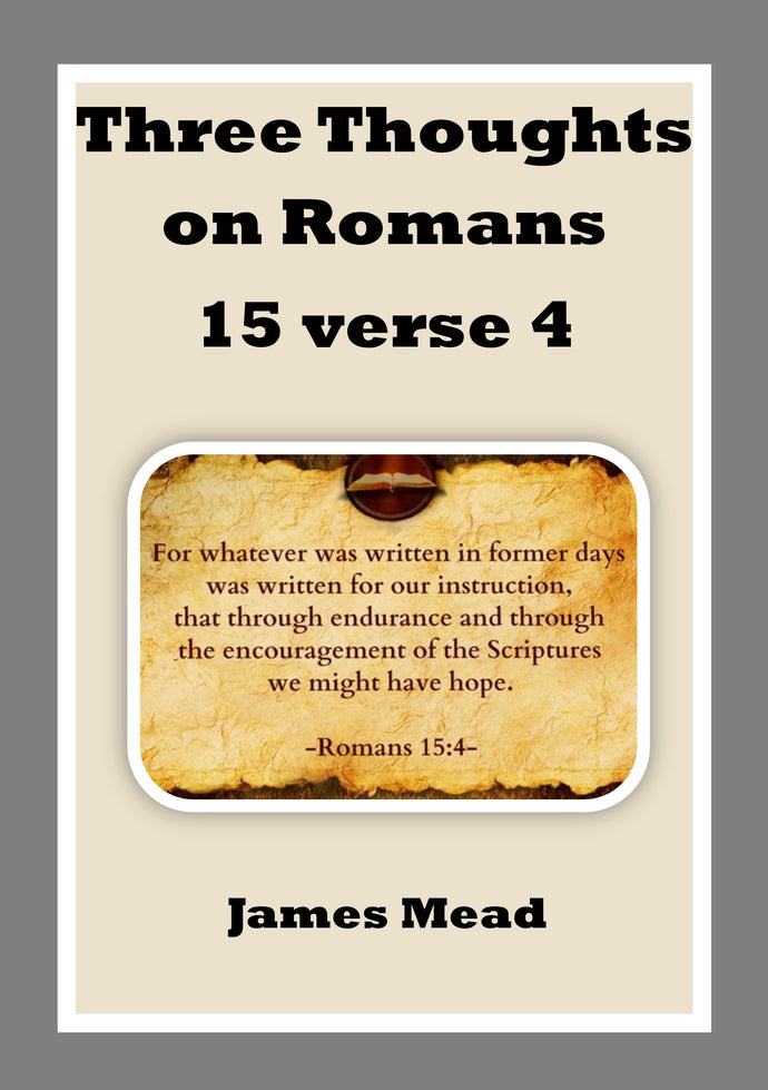 Three Thoughts on Romans 15 verse 4