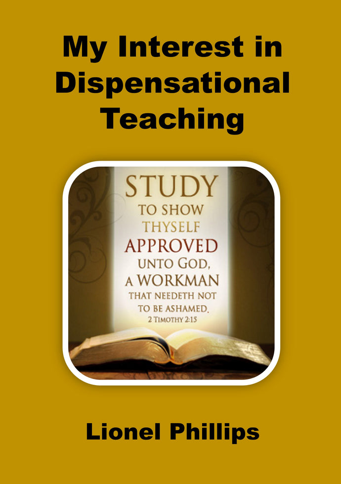 My Interest in Dispensational Teaching