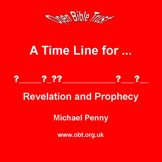 A Time Line for Revelation and Prophecy