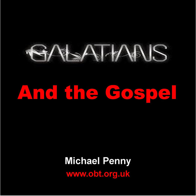 Galatians And the Gospel
