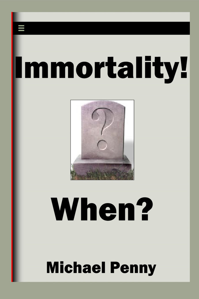 Immortality! When?