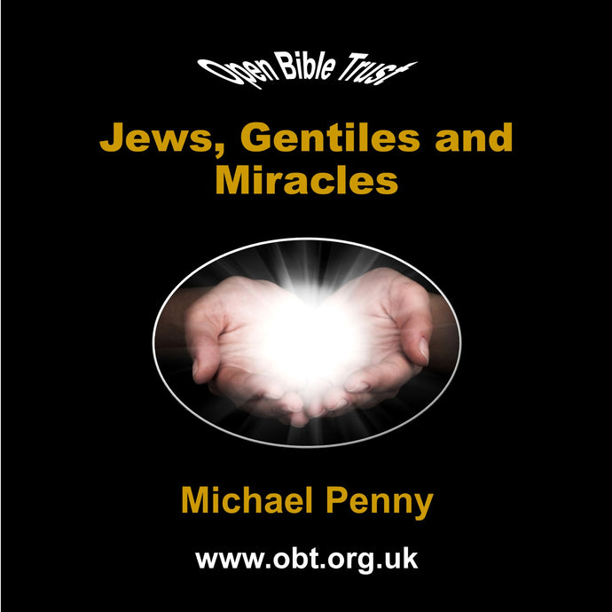Jews, Gentiles and Miracles