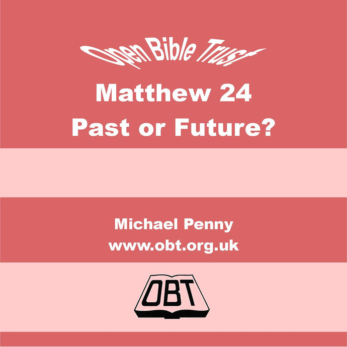 Matthew 24 Past or Future?