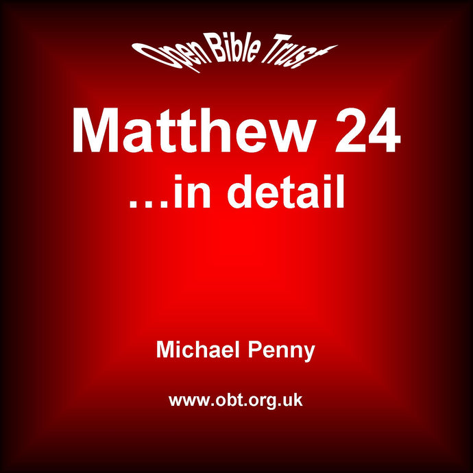 Matthew 24 ... in detail