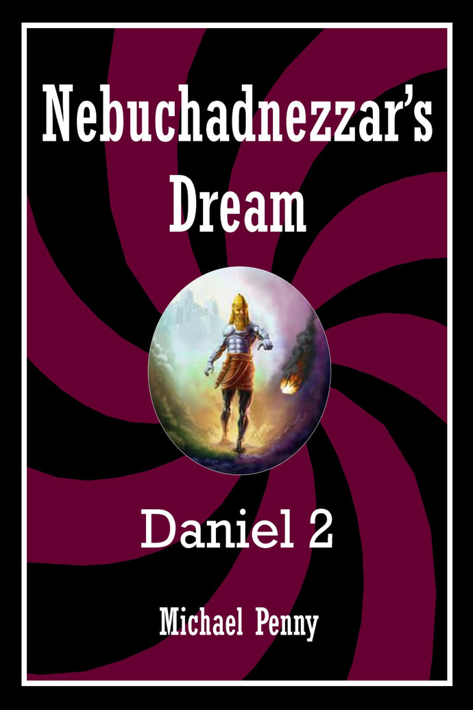 Nebuchadnezzar's Dream: Daniel 2