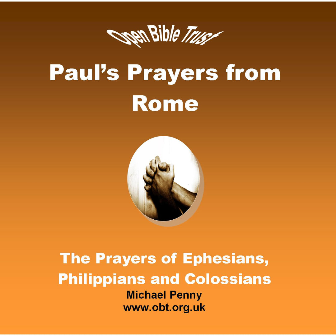 Paul's Prayers from Rome – The Open Bible Trust