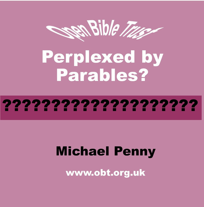 Perplexed by Parables?