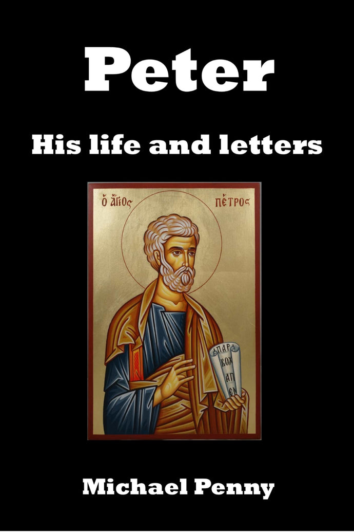 Peter: His Life and Letters
