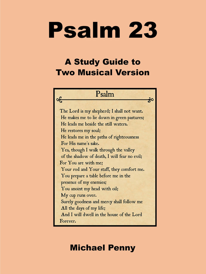 Psalm 23: A Study Guide to Two Musical Versions