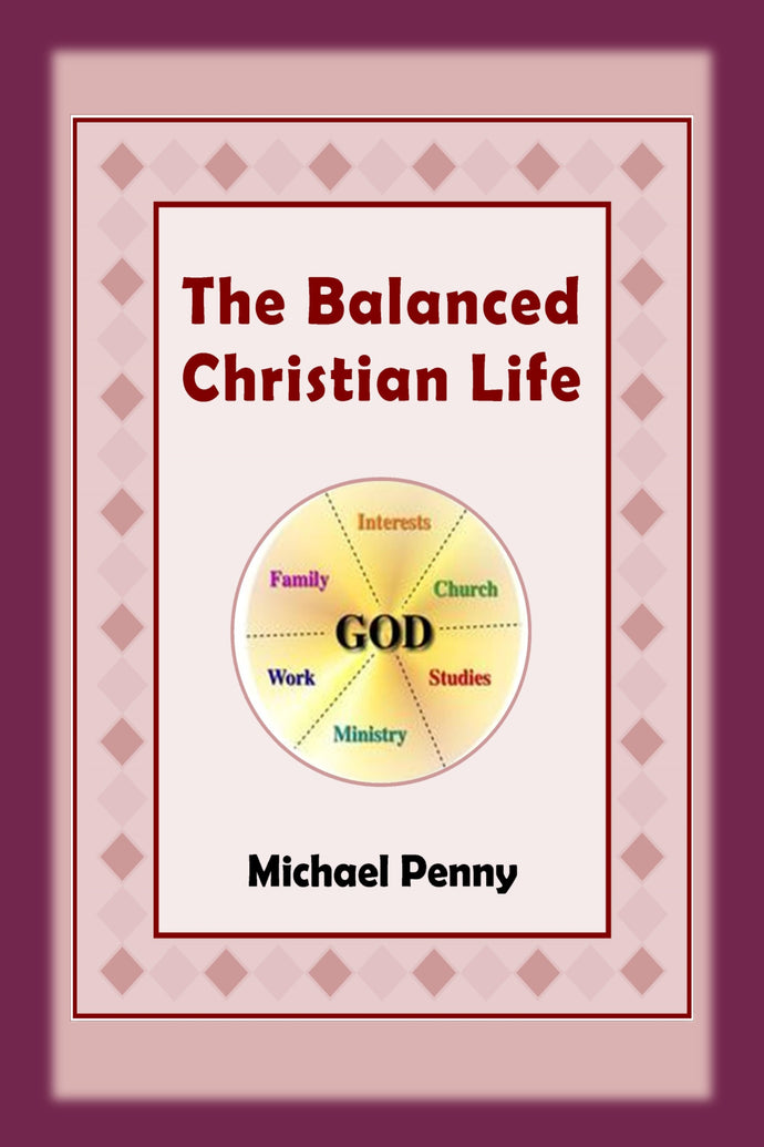 The Balanced Christian Life