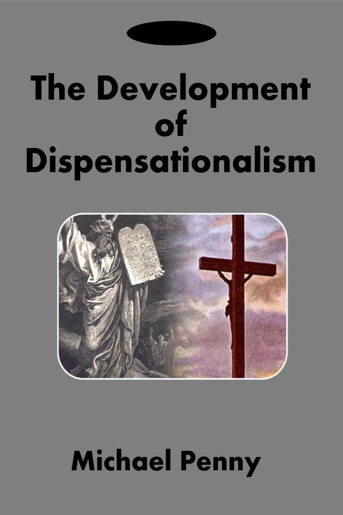 The Development of Dispensationalism