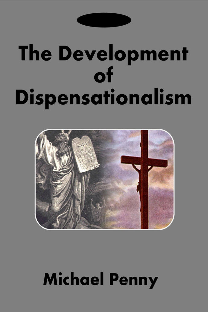 The Development of Dispensationalism