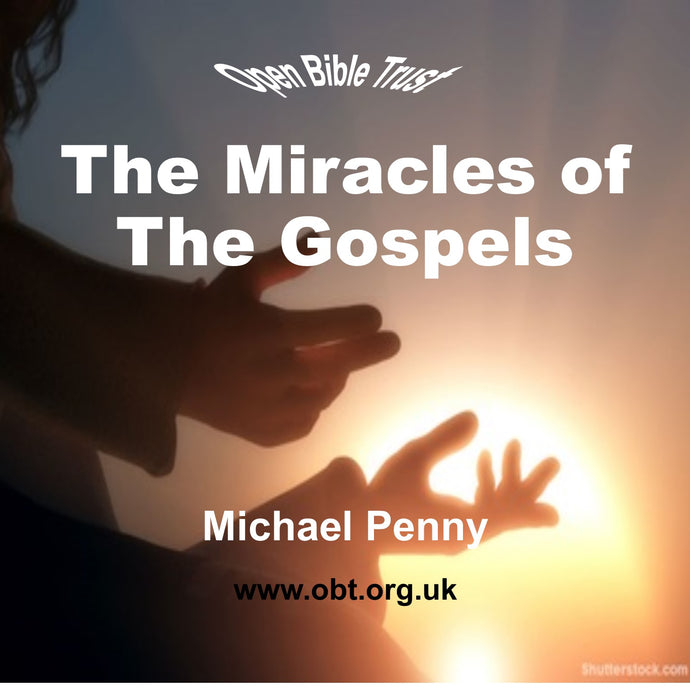 The Miracles of The Gospels