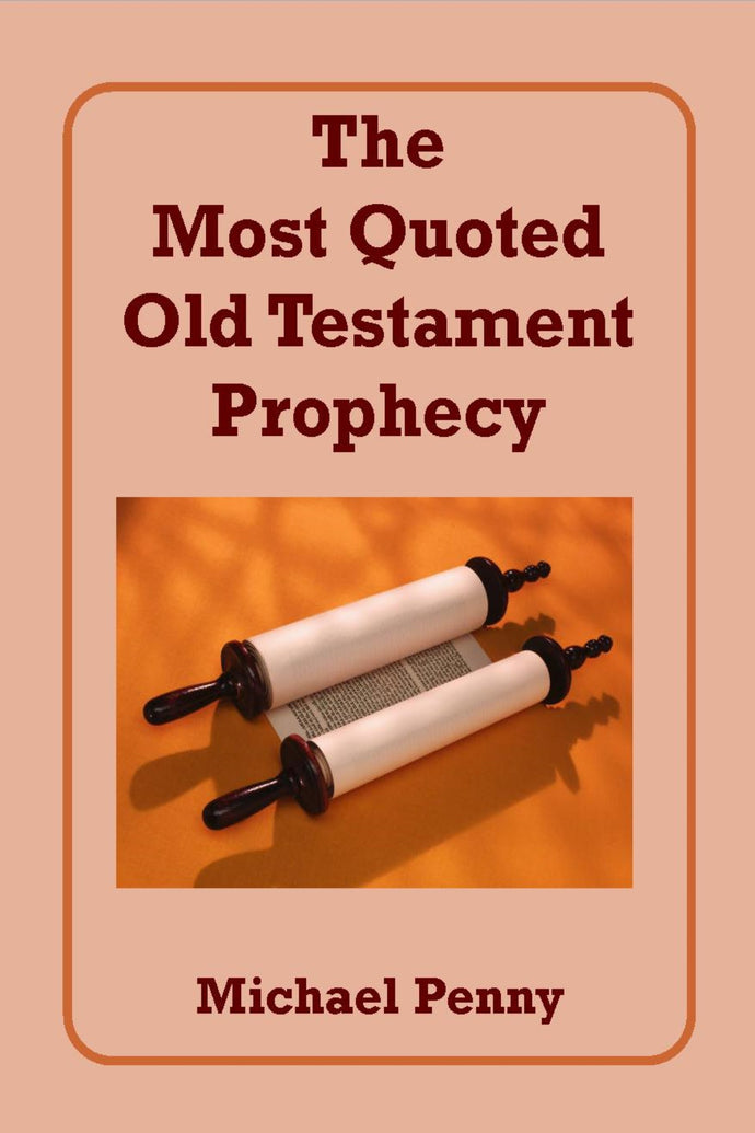 The Most Quoted Old Testament Prophecy