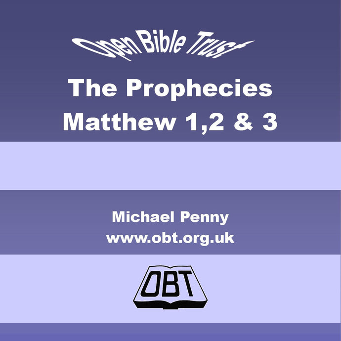 The Prophecies of Matthew Chapters 1, 2, & 3