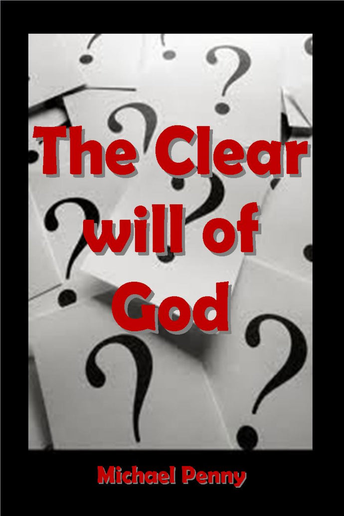 The Clear Will of God
