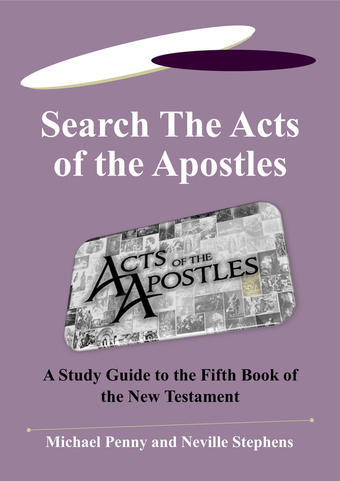 Search the Acts of the Apostles - A Study Guide to the Fifth Book of the New Testament