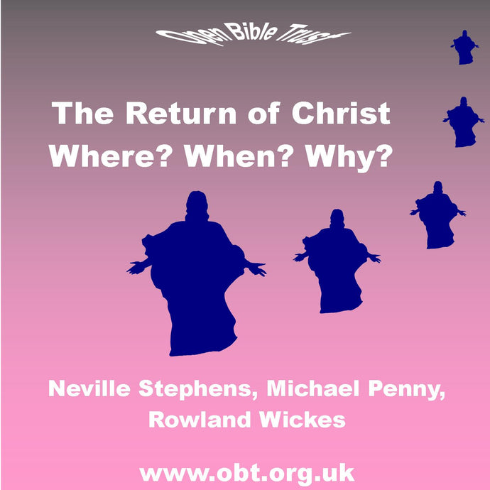 The Return of Christ: Where, When & Why?