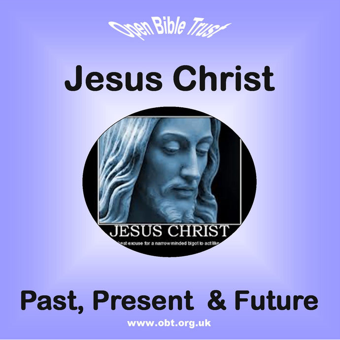 Jesus Christ - Past, Present and Future