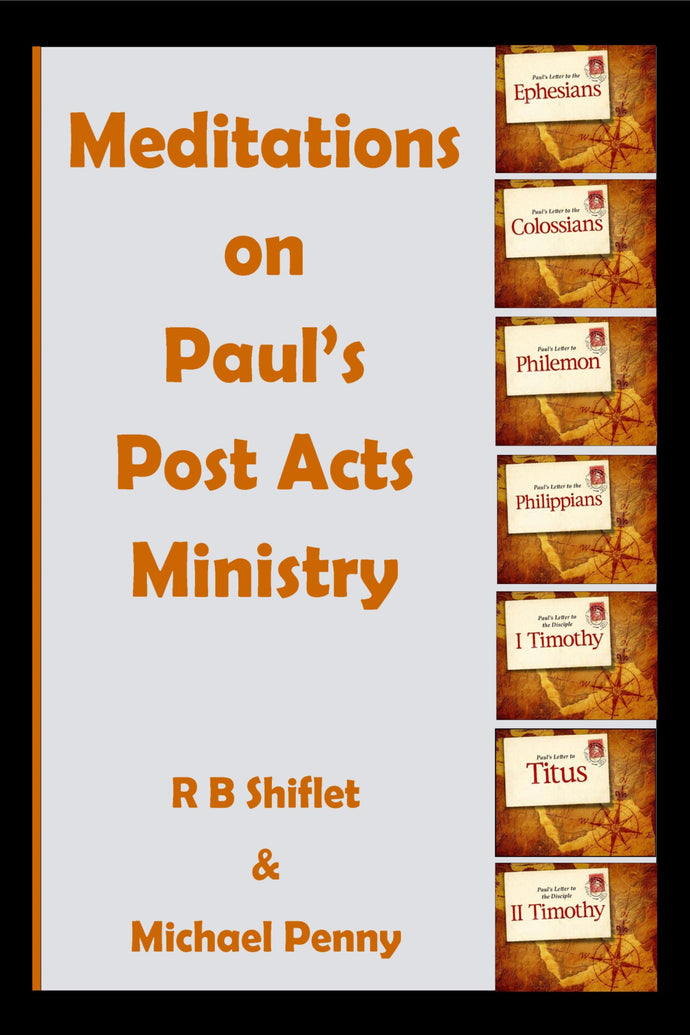 Meditations on Paul's Post Acts Ministry