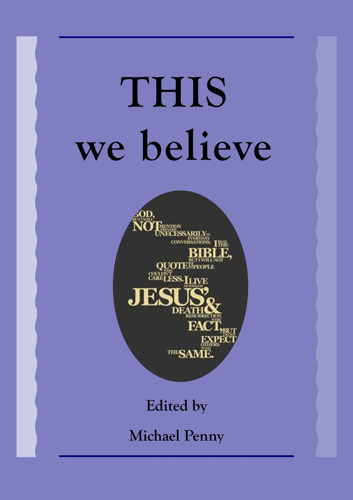 This We Believe - The Basis of The Open Bible Trust