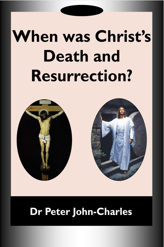 When was Christ's Death and Resurrection?