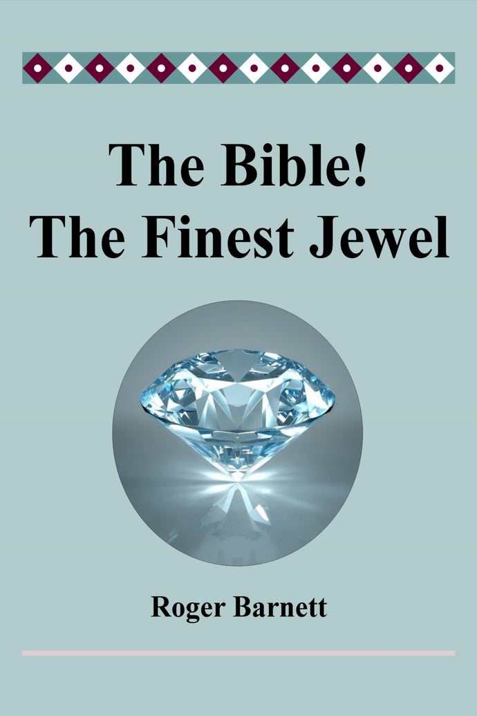 The Bible! The Finest Jewel