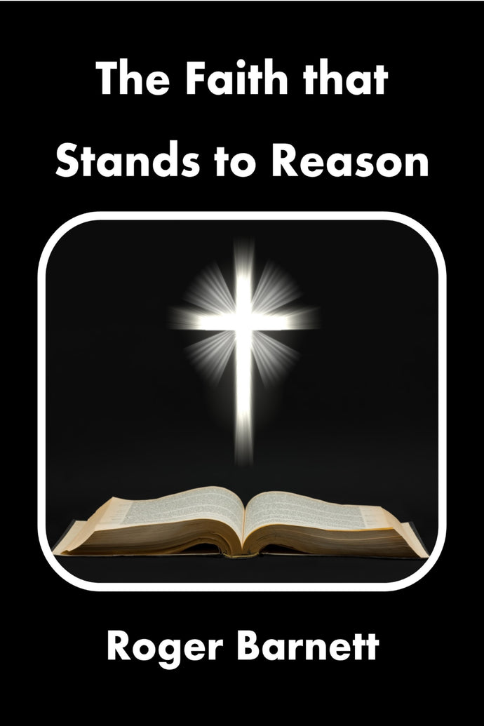 The Faith that Stands to Reason