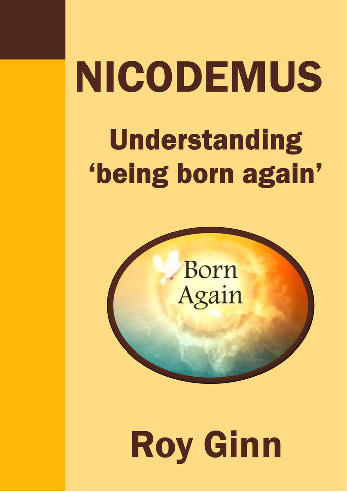 Nicodemus: Understanding 'being born again'